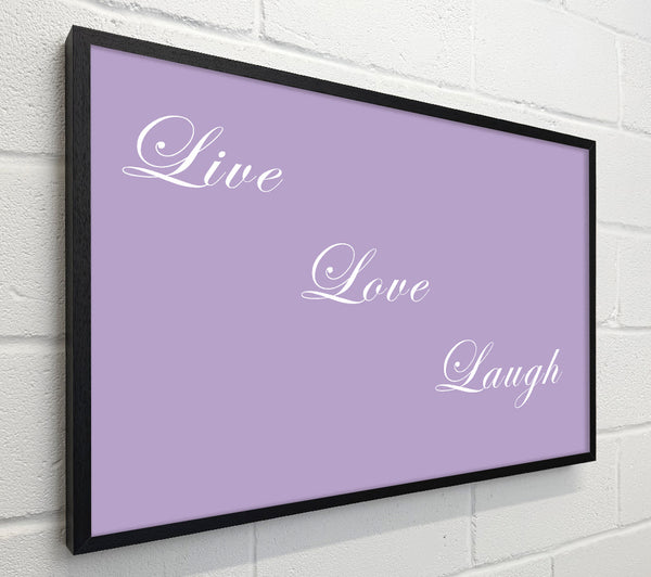 Love Quote Live Love Laugh Lilac