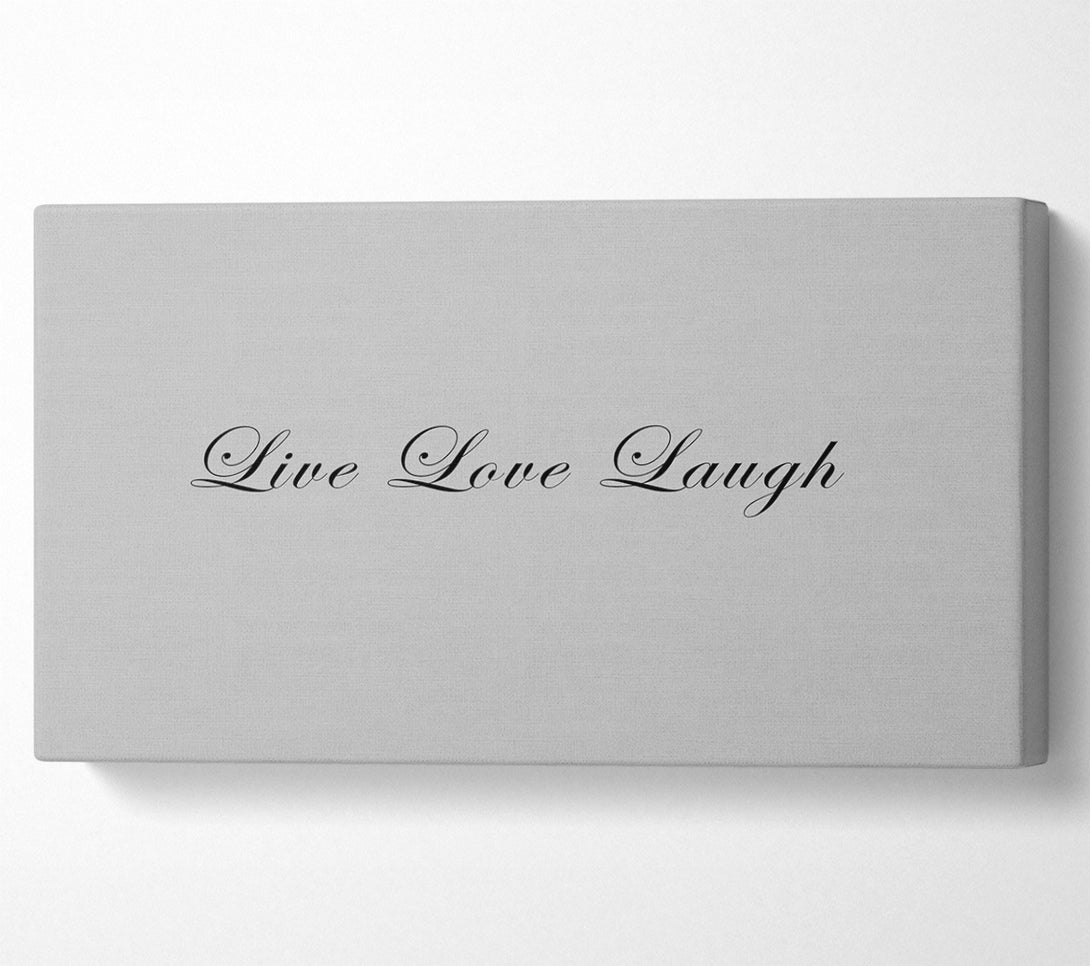  A Canvas Print of Love Quote Live Love Laugh 2 Grey Canvas Print