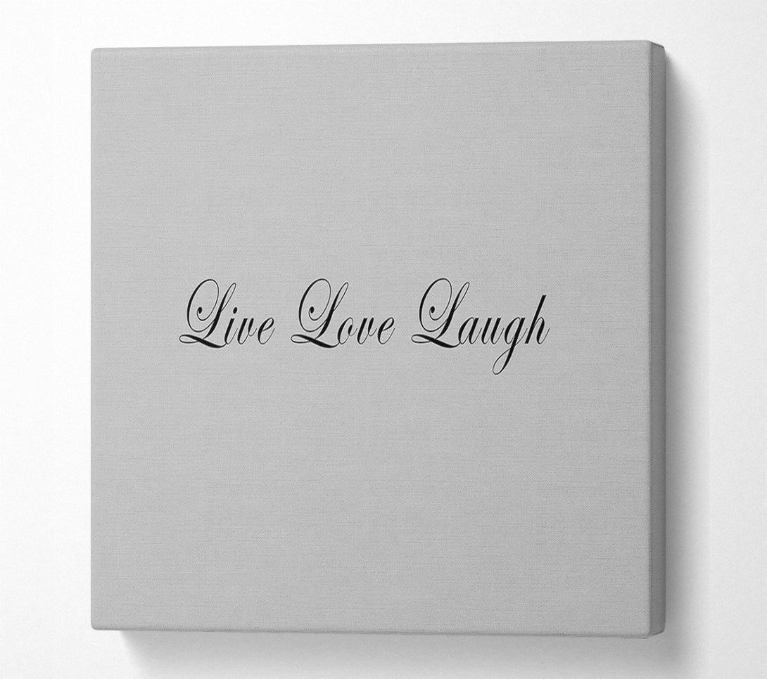  A Canvas Print of Love Quote Live Love Laugh 2 Grey Canvas Print