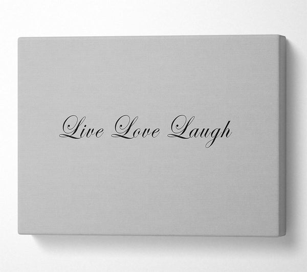  A Canvas Print of Love Quote Live Love Laugh 2 Grey Canvas Print