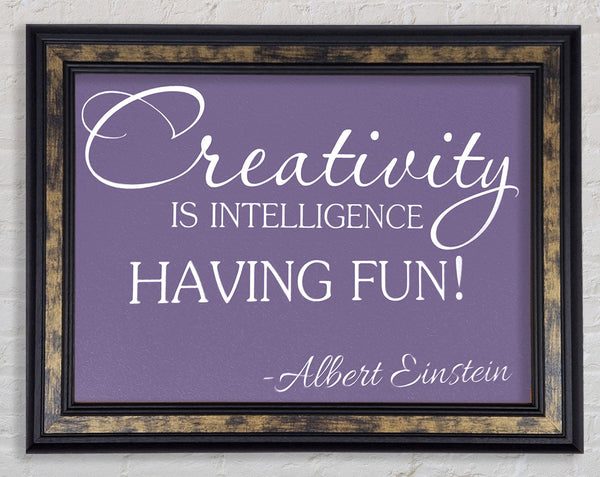 Motivational Quote Albert Einstein Creativity Is Intelligence Lilac Framed Print