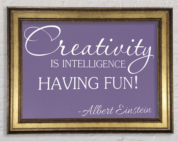 Motivational Quote Albert Einstein Creativity Is Intelligence Lilac Framed Print