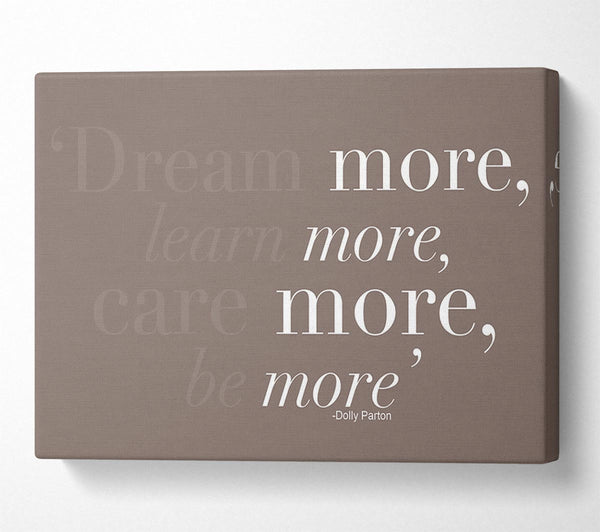  A Canvas Print of Dolly Parton Dream More Be More Beige Canvas Art