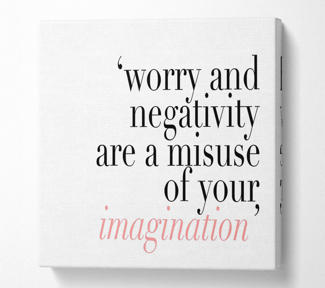  A Canvas Print of Motivational Quote Dont Misuse Your Imagination Canvas Print