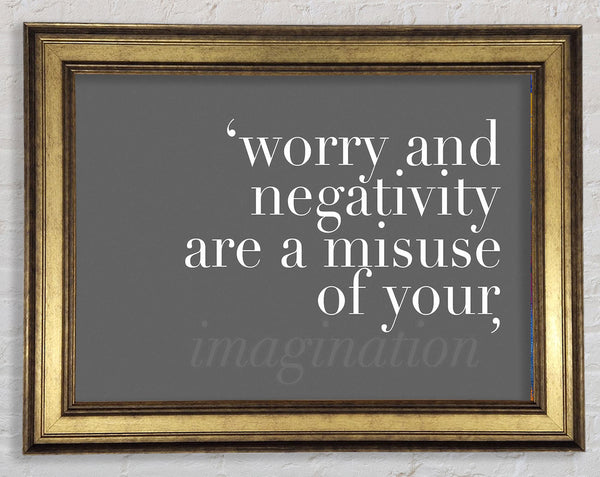 Dont Misuse Your Imagination Grey Framed Print