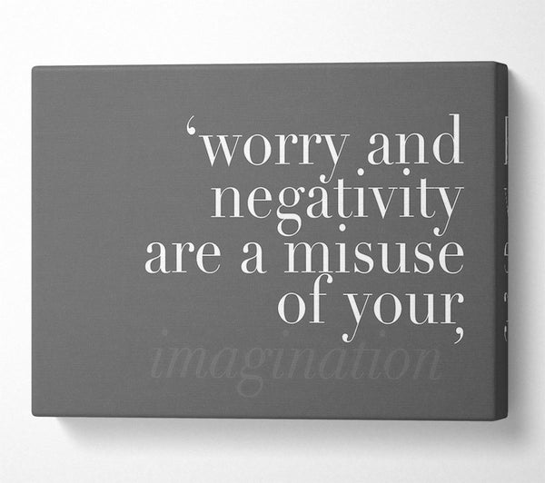  A Canvas Print of Dont Misuse Your Imagination Grey Canvas Wall Art