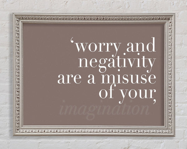 Dont Misuse Your Imagination Beige Framed Print