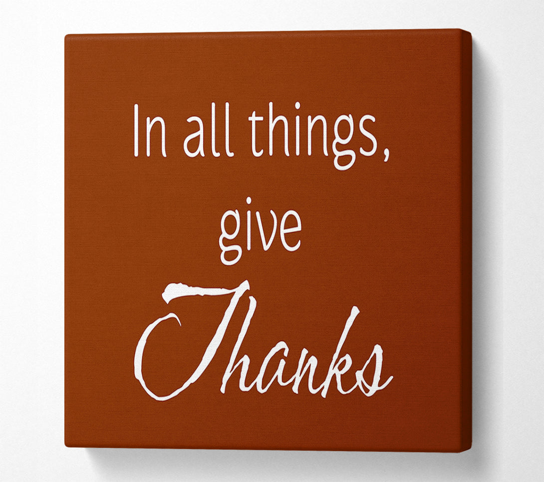  A Canvas Print of Home Quote In All Things Give Thanks Canvas Art