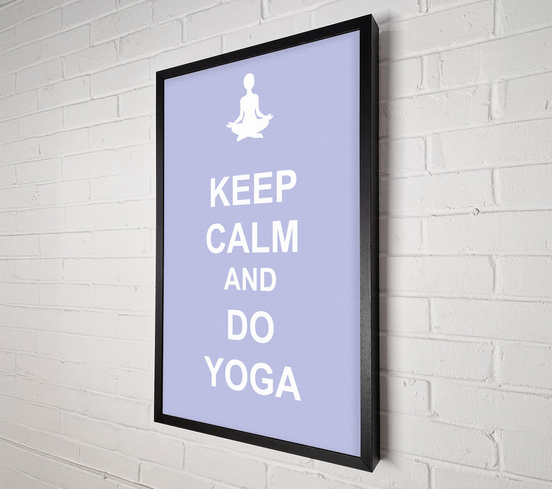  A Canvas Print of Keep Calm Do Yoga Canvas Print