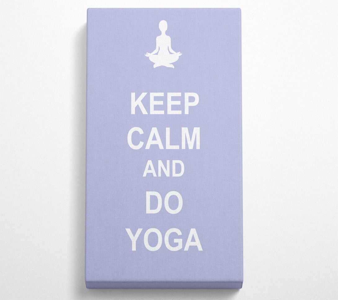  A Canvas Print of Keep Calm Do Yoga Canvas Print