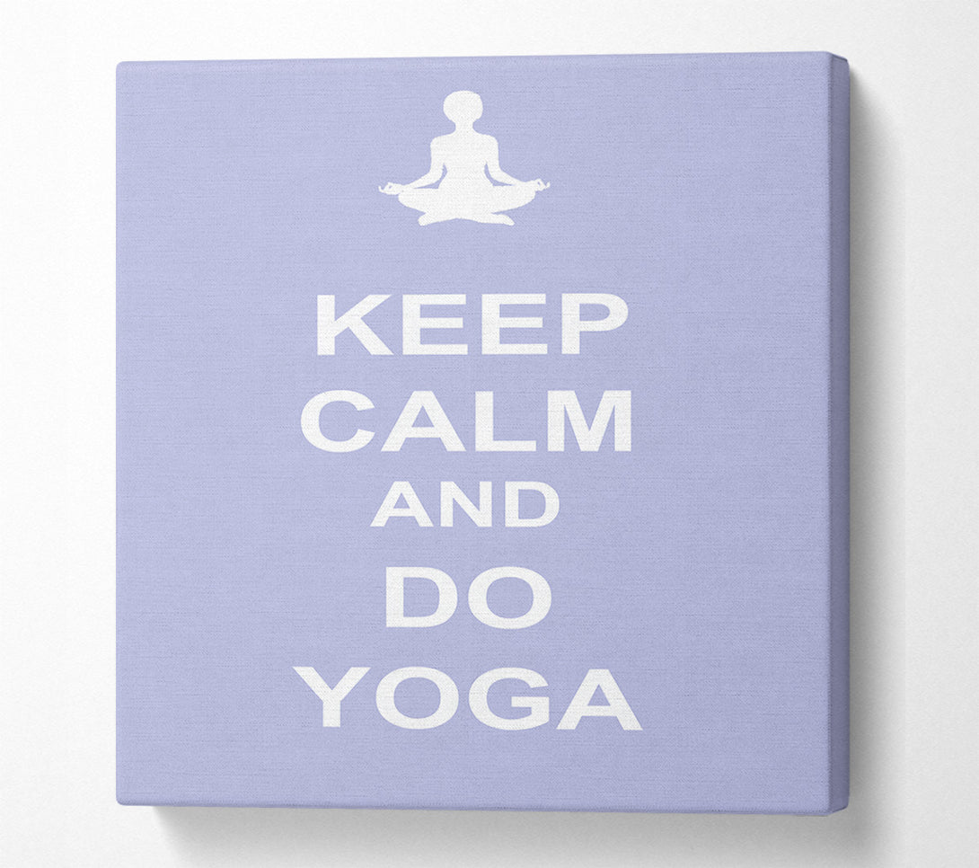  A Canvas Print of Keep Calm Do Yoga Canvas Print