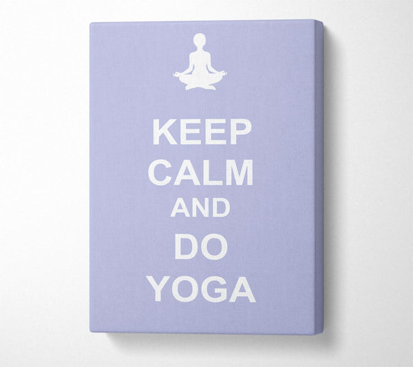  A Canvas Print of Keep Calm Do Yoga Canvas Print