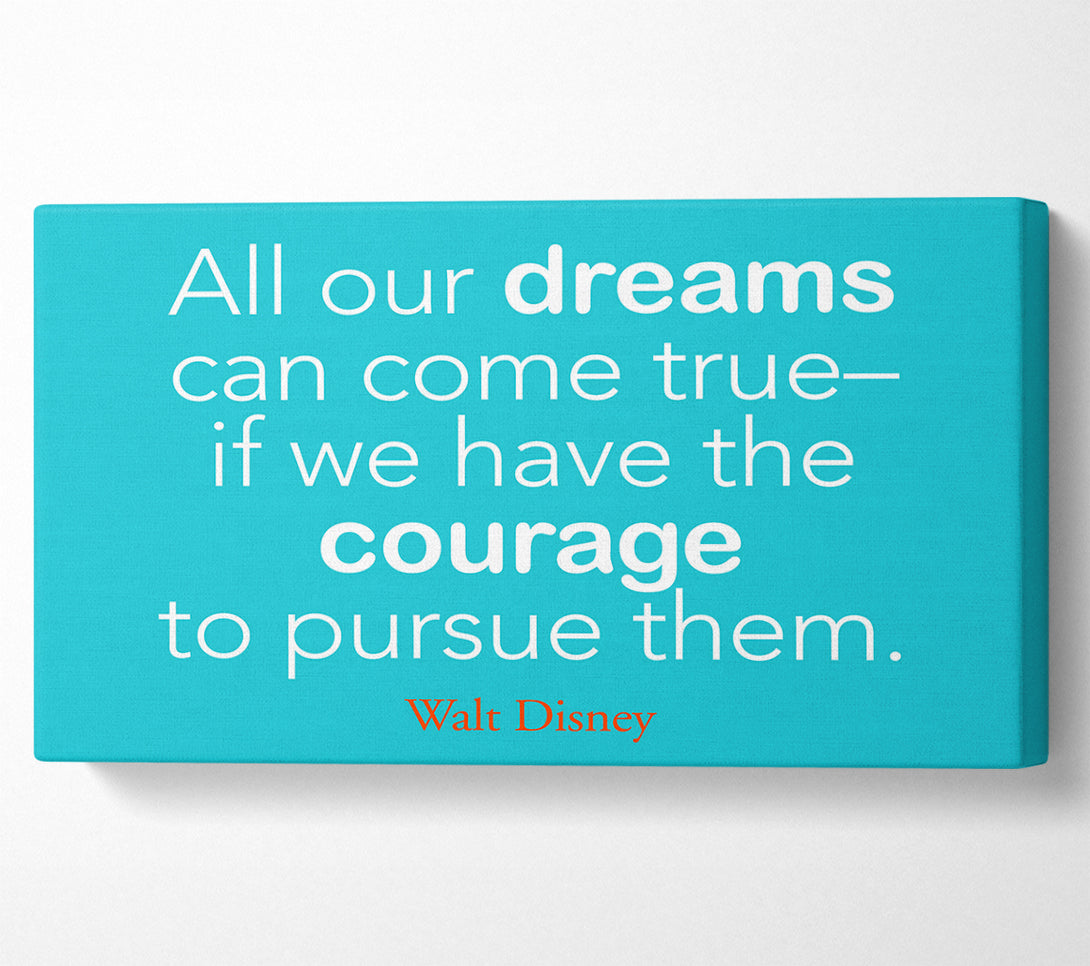  A Canvas Print of Walt Disney All Our Dreams Canvas Wall Art