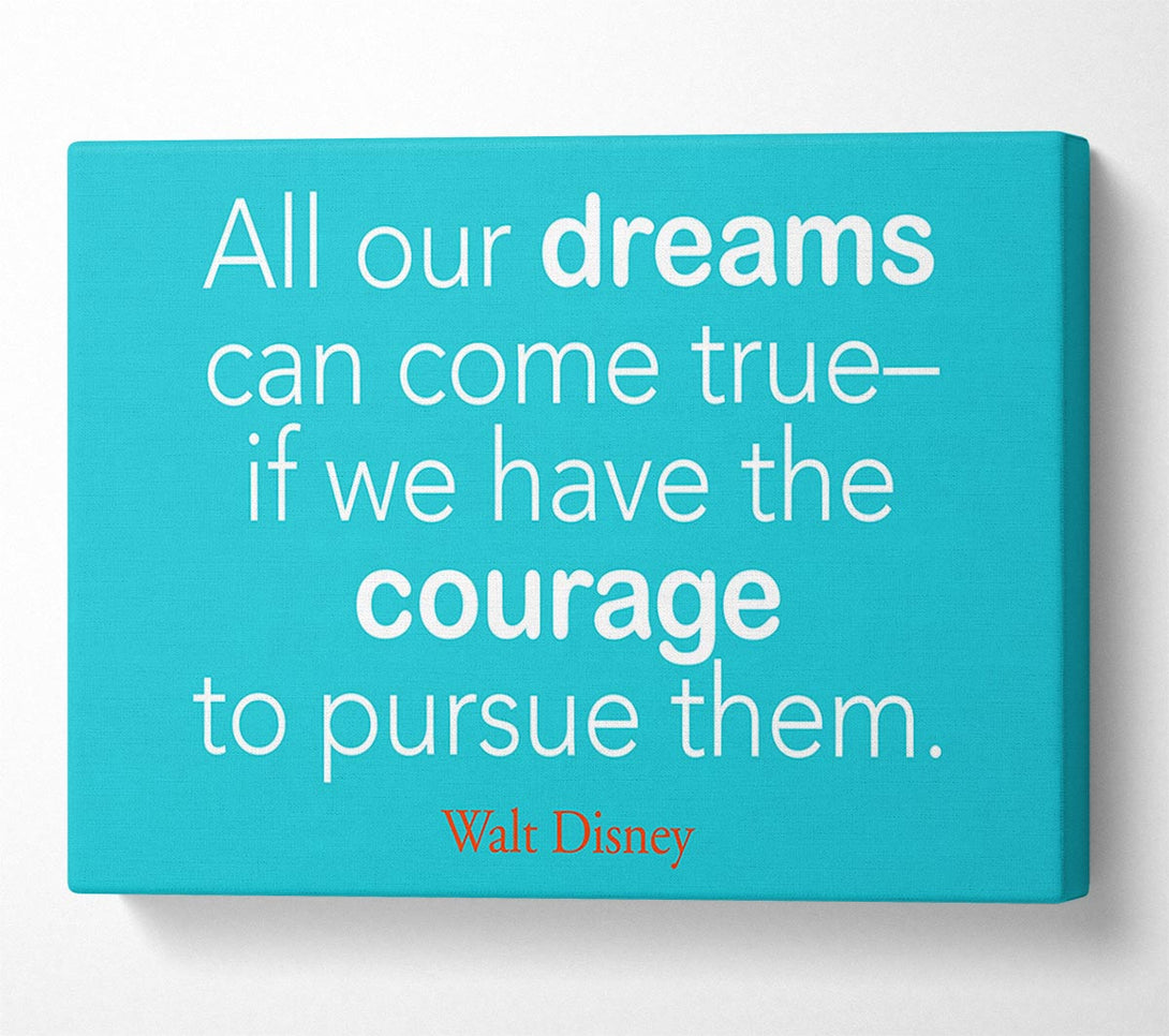  A Canvas Print of Walt Disney All Our Dreams Canvas Wall Art