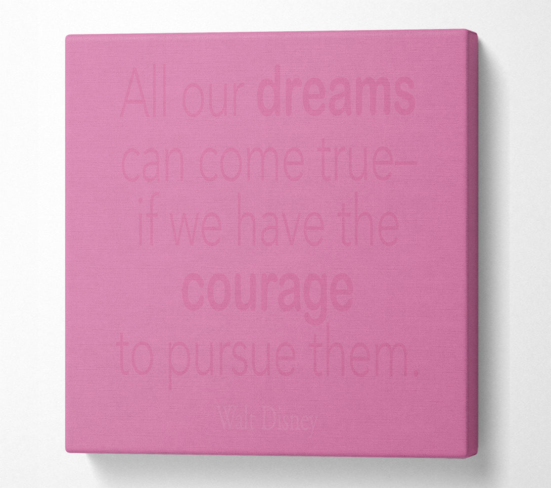  A Canvas Print of Walt Disney All Our Dreams Pink Canvas Art
