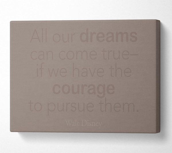  A Canvas Print of Walt Disney All Our Dreams Beige Canvas Print