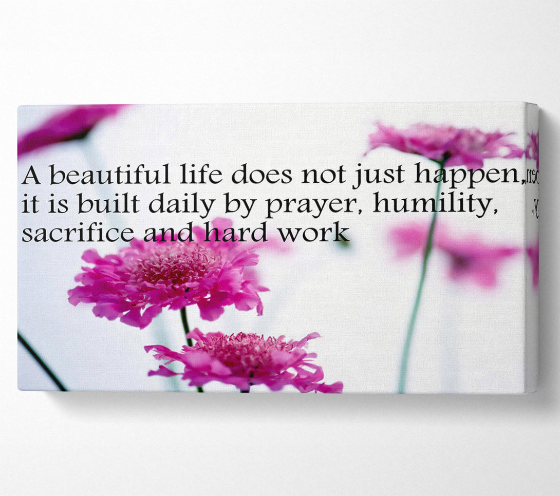  A Canvas Print of Motivational Quote A Beautiful Life Does Not Just Happen Canvas Wall Art