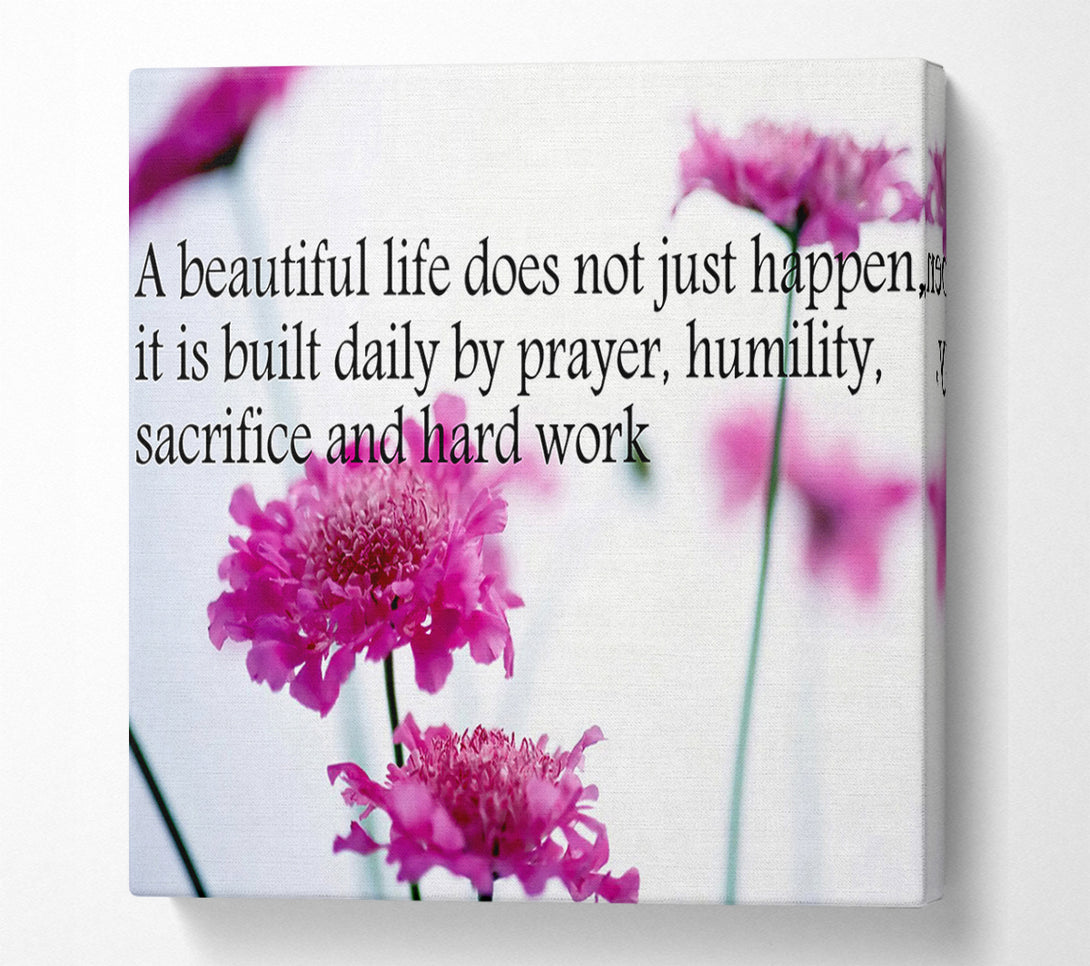  A Canvas Print of Motivational Quote A Beautiful Life Does Not Just Happen Canvas Wall Art