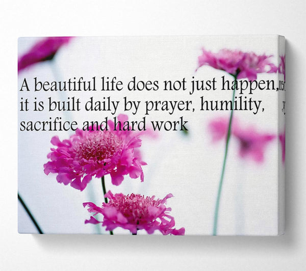  A Canvas Print of Motivational Quote A Beautiful Life Does Not Just Happen Canvas Wall Art