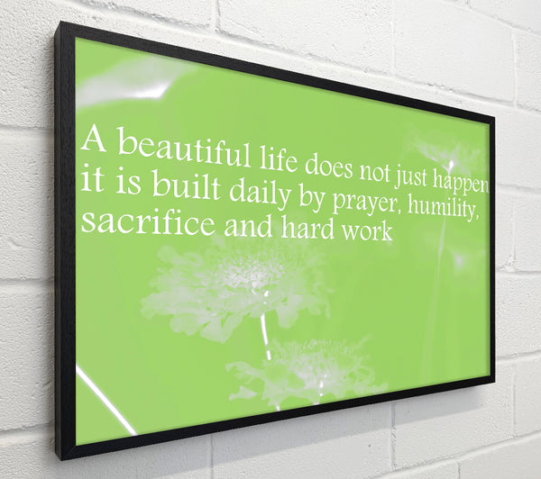 A Beautiful Life Does Not Just Happen Lime Green