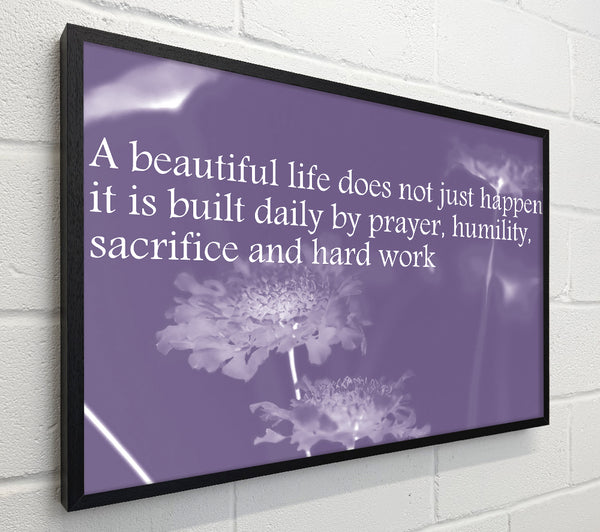 A Beautiful Life Does Not Just Happen Lilac