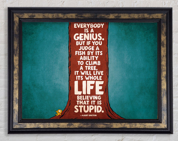 Motivational Quote Albert Einstein Everybody Is A Genius Framed Print