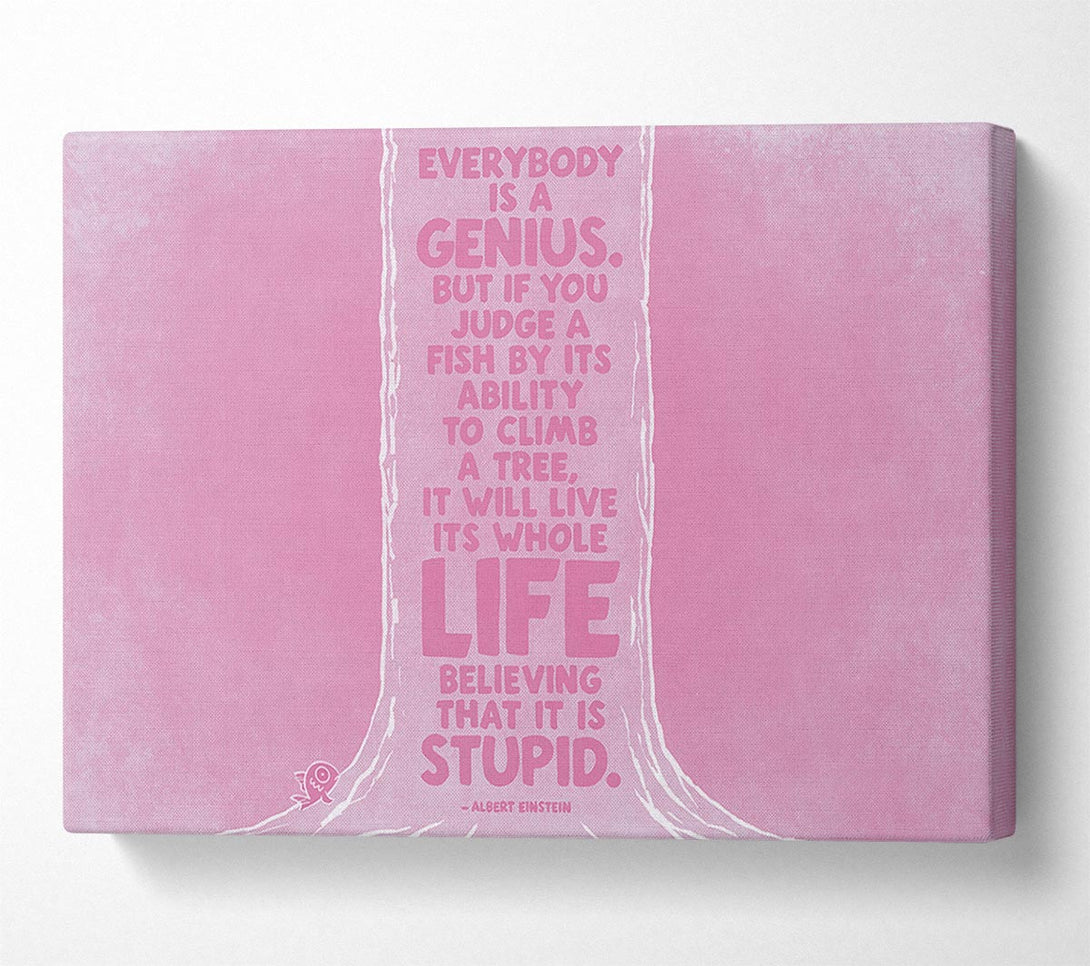 A Canvas Print of Motivational Quote Albert Einstein Everybody Is A Genius Pink Canvas Wall Art