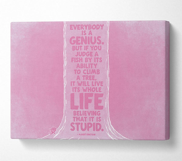  A Canvas Print of Motivational Quote Albert Einstein Everybody Is A Genius Pink Canvas Wall Art