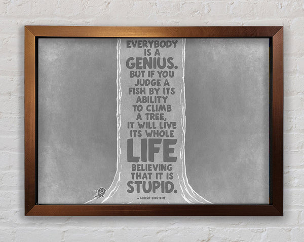 Motivational Quote Albert Einstein Everybody Is A Genius Grey Framed Print