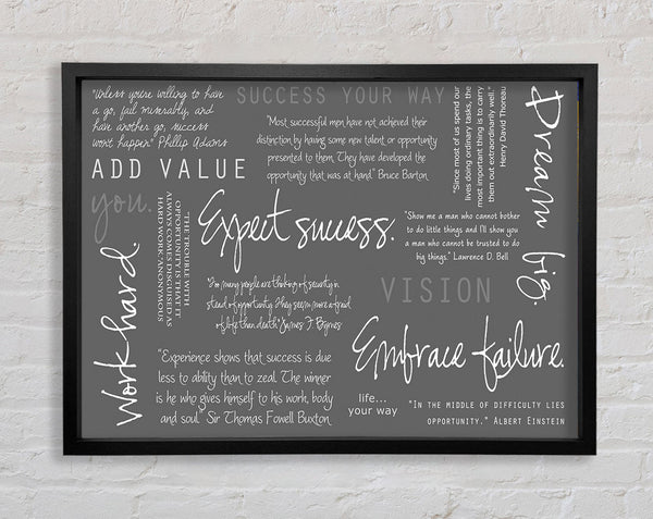Work Hard Dream Big Expect Success Grey Framed Print