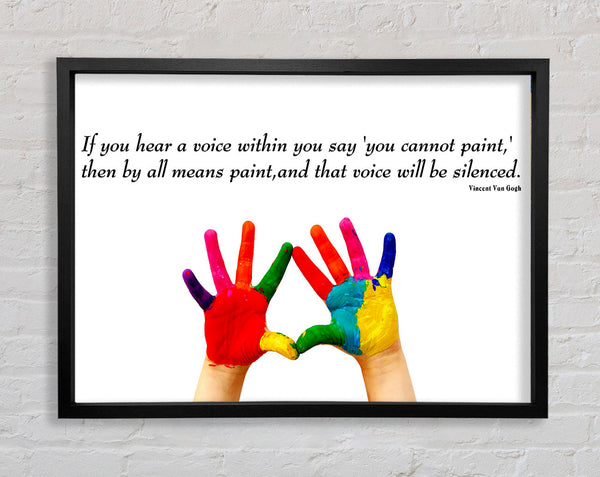 Vincent Van Gogh If You Hear A Voice Framed Print