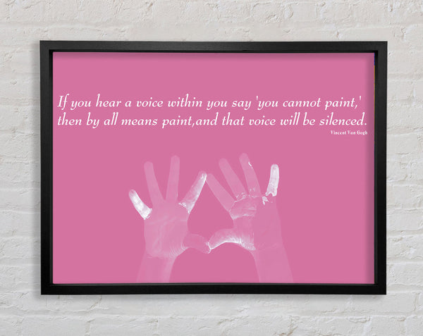 Vincent Van Gogh If You Hear A Voice Pink Framed Print