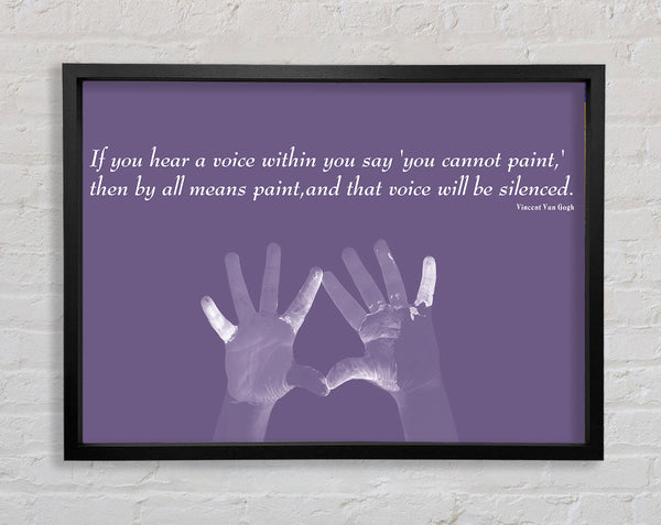 Vincent Van Gogh If You Hear A Voice Lilac Framed Print