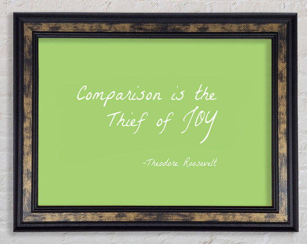 Theodore Roosevelt Comparison Is The Thief Of Joy Lime Green Framed Print