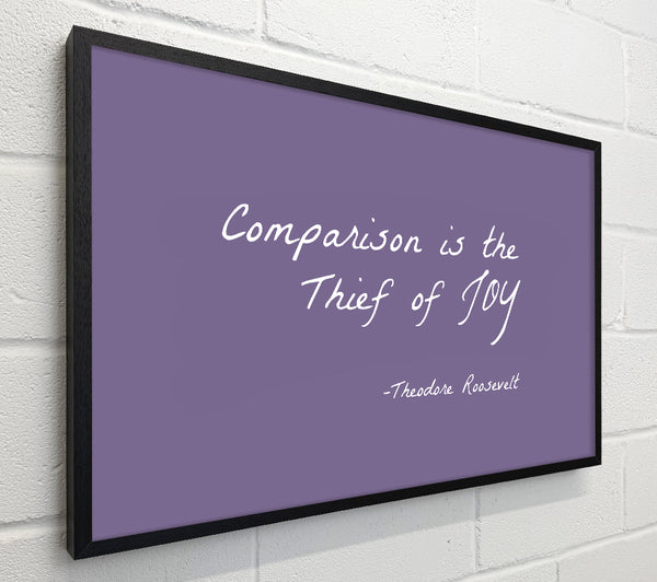 Theodore Roosevelt Comparison Is The Thief Of Joy Lilac