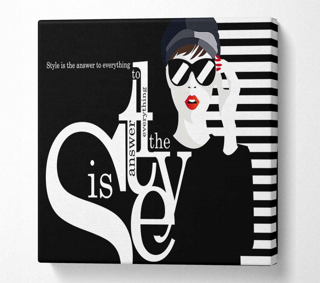  A Canvas Print of Style Is The Answer Canvas Art