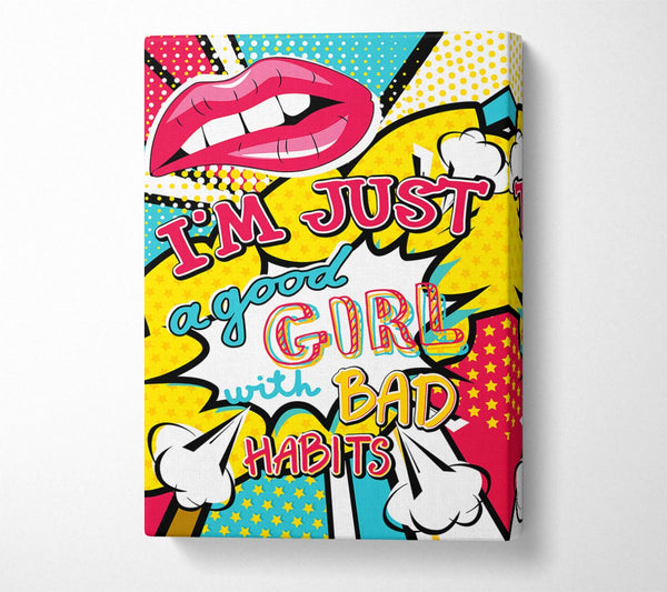  A Canvas Print of I'm Just A Good Girl Canvas Print
