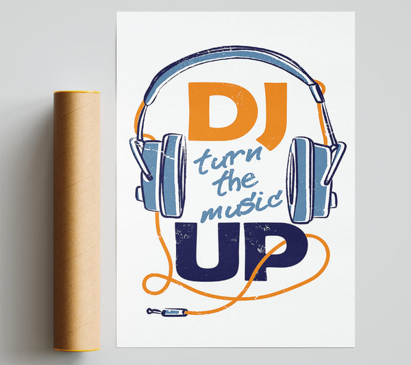Dj Turn The Music Up 1 Print