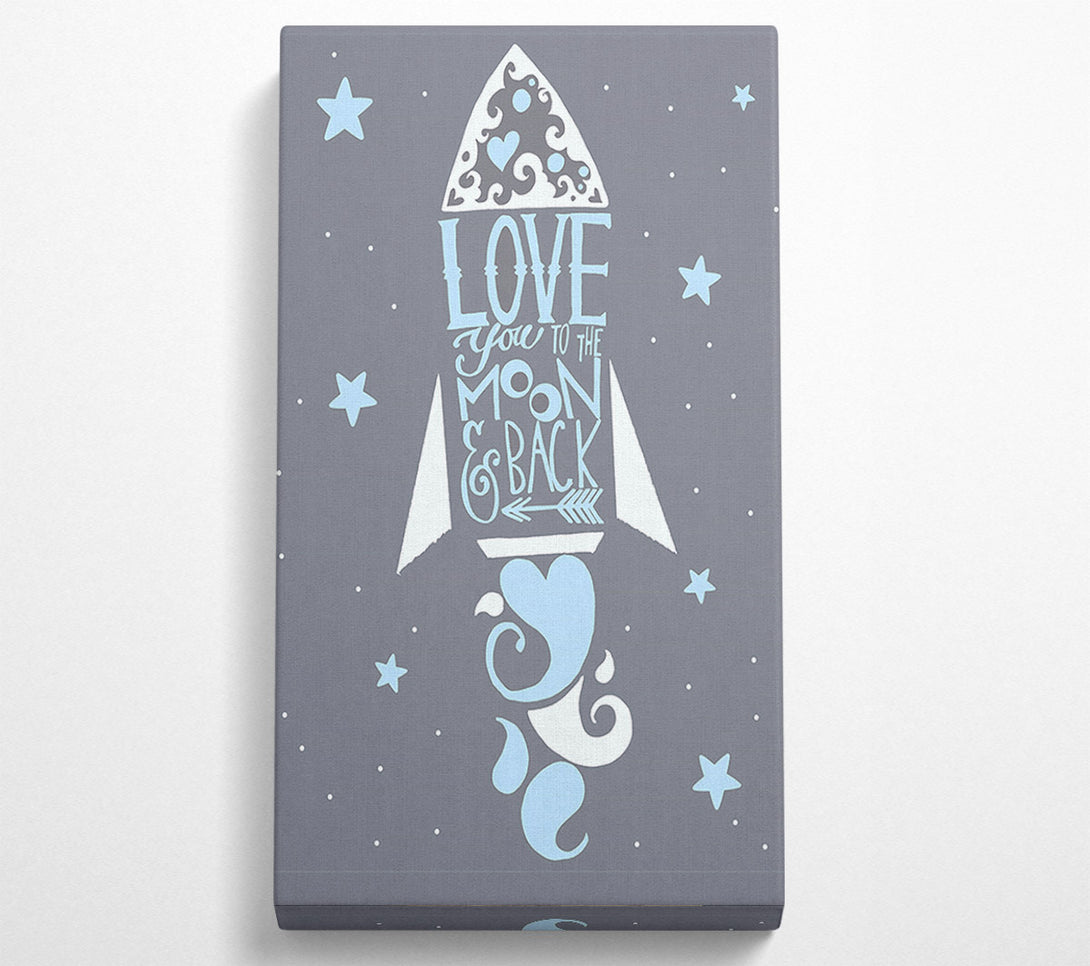  A Canvas Print of Rocket Love You To The Moon Canvas Print