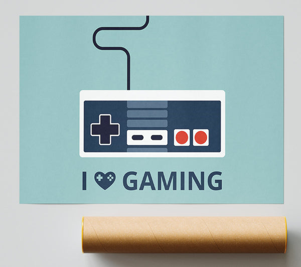 I Love Gaming Poster