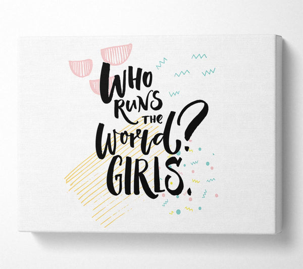  A Canvas Print of Who Runs The World Girls 1 Canvas Print
