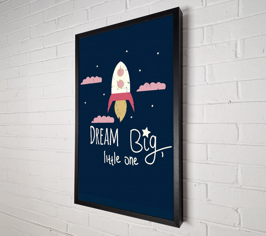  A Canvas Print of Rocket Dream Big Canvas Art