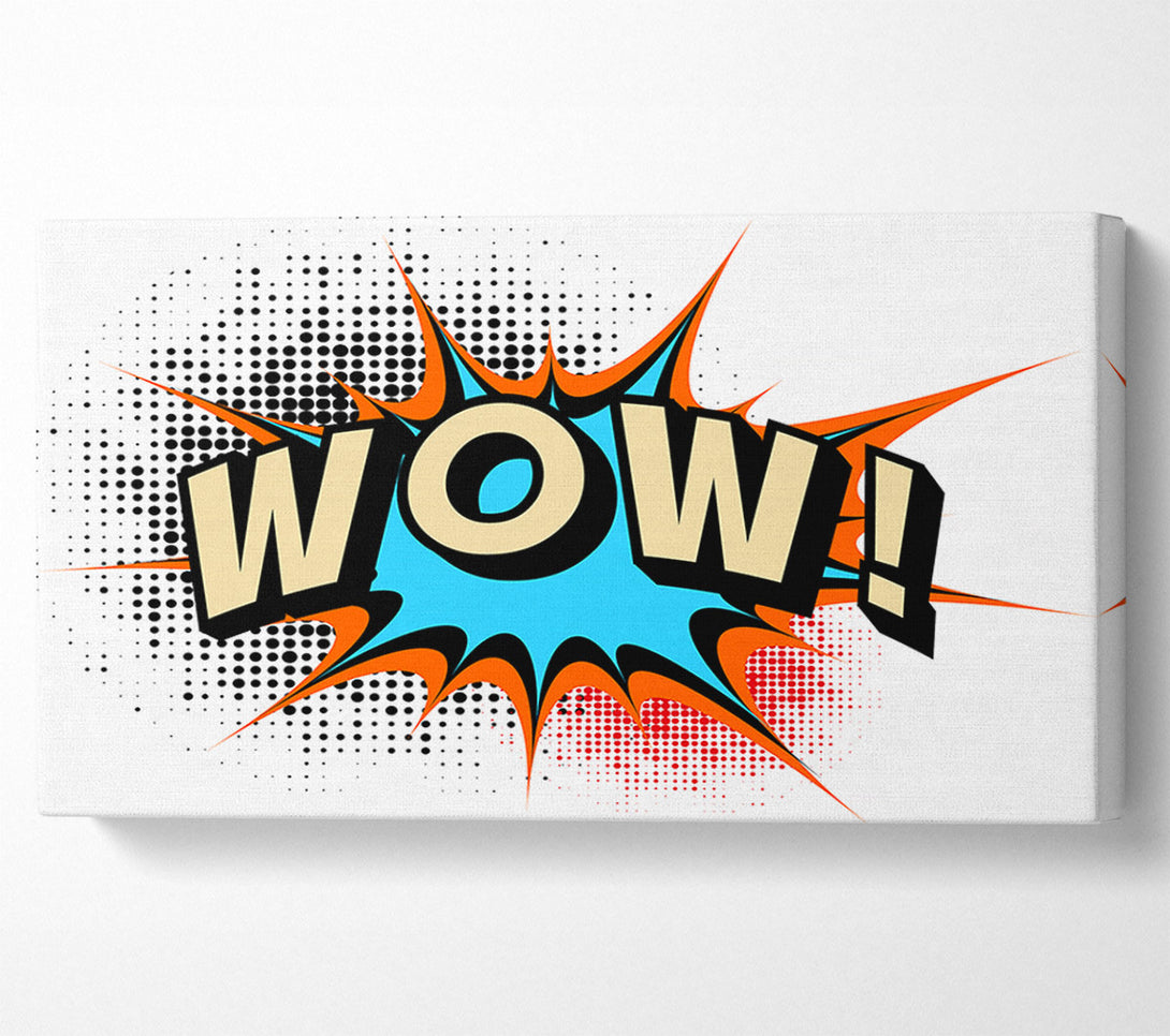  A Canvas Print of Wow 1 Canvas Wall Art