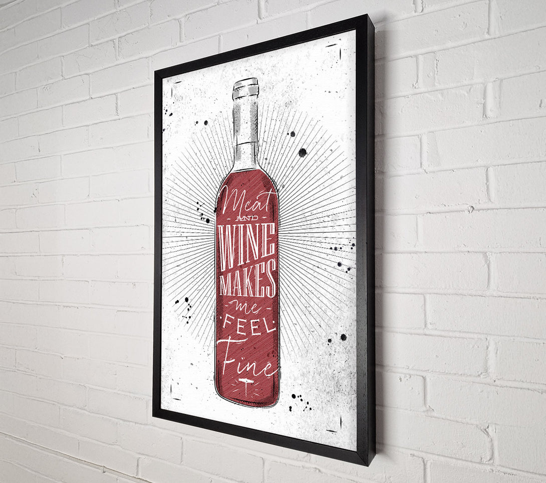  A Canvas Print of Meat And Wine Makes Me Feel Fine Canvas Art
