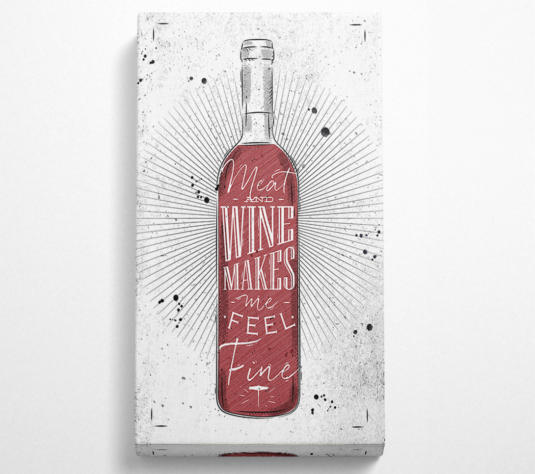  A Canvas Print of Meat And Wine Makes Me Feel Fine Canvas Art