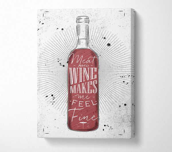 A Canvas Print of Meat And Wine Makes Me Feel Fine Canvas Art