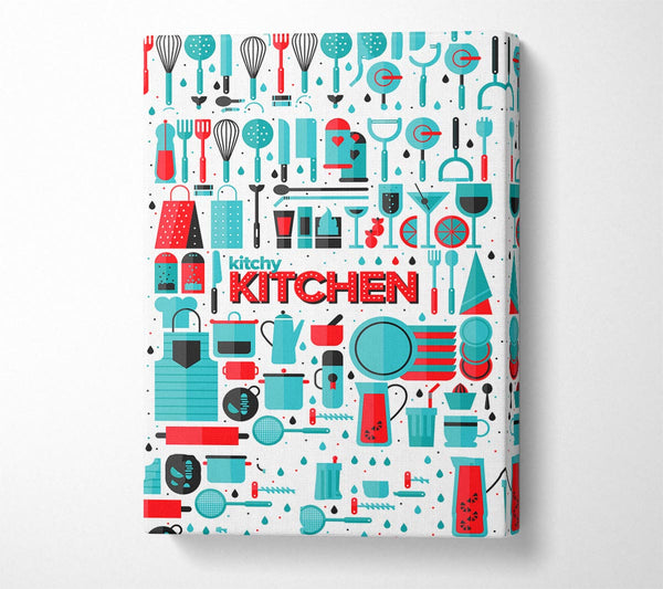  A Canvas Print of Kitchy Canvas Print