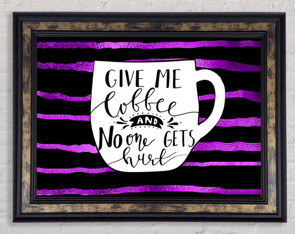 Give Me Coffee Framed Print