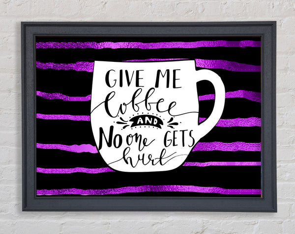 Give Me Coffee Framed Print
