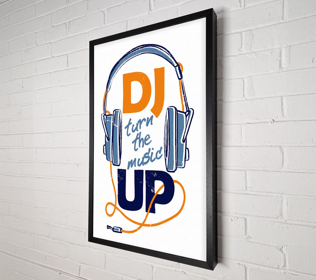  A Canvas Print of DJ Turn The Music Up Canvas Wall Art